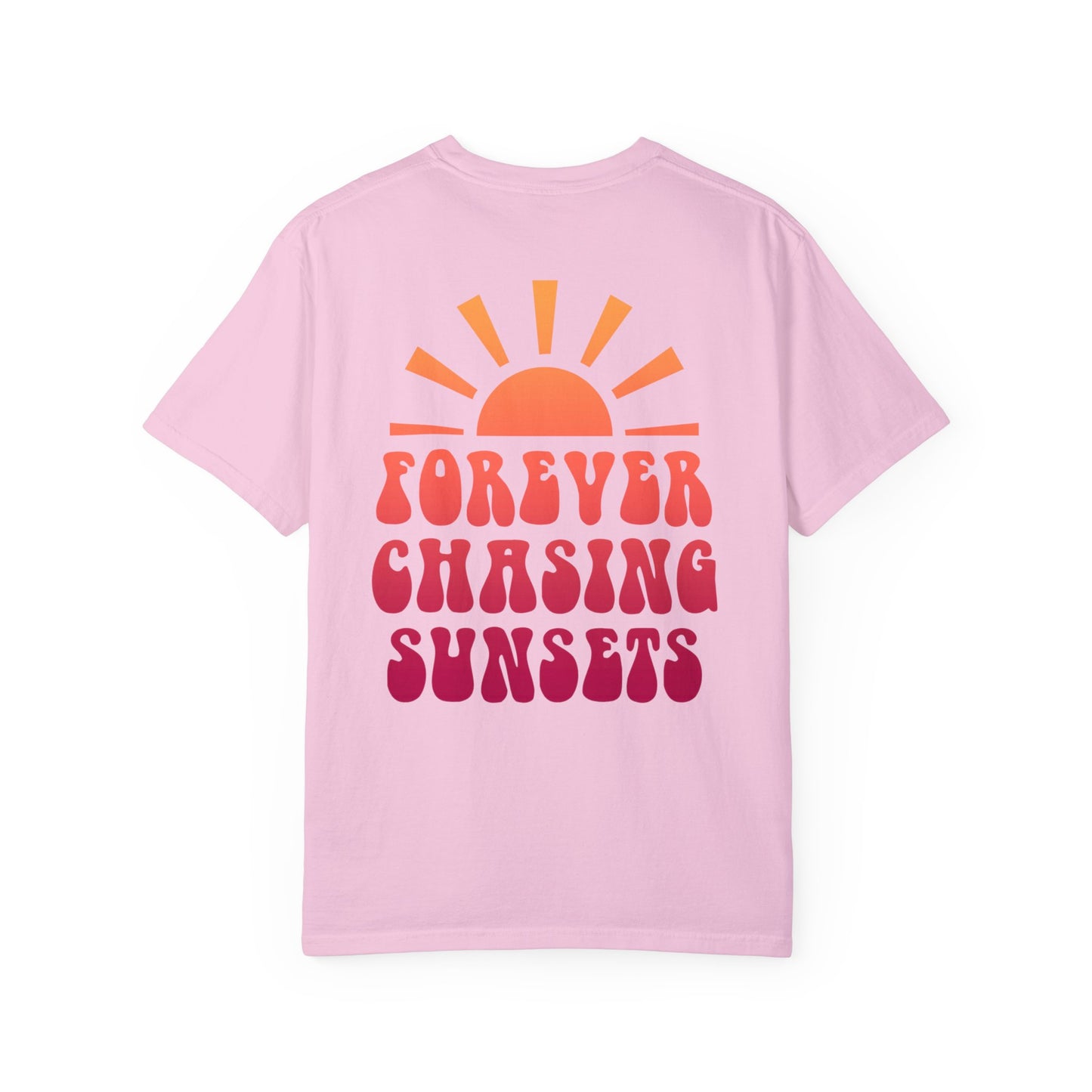 Forever Chasing Sunsets Comfort Colors Shirt