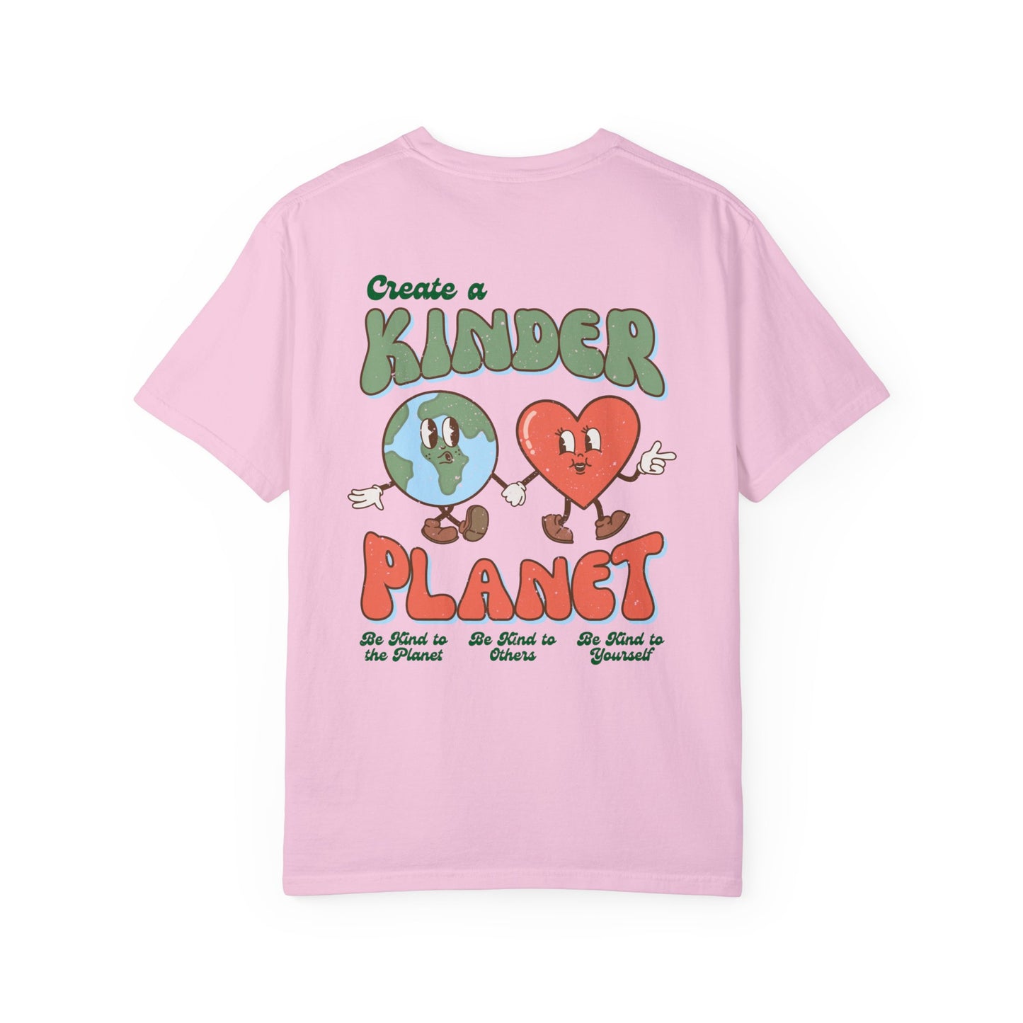 Create a Kinder Planet Comfort Colors Shirt