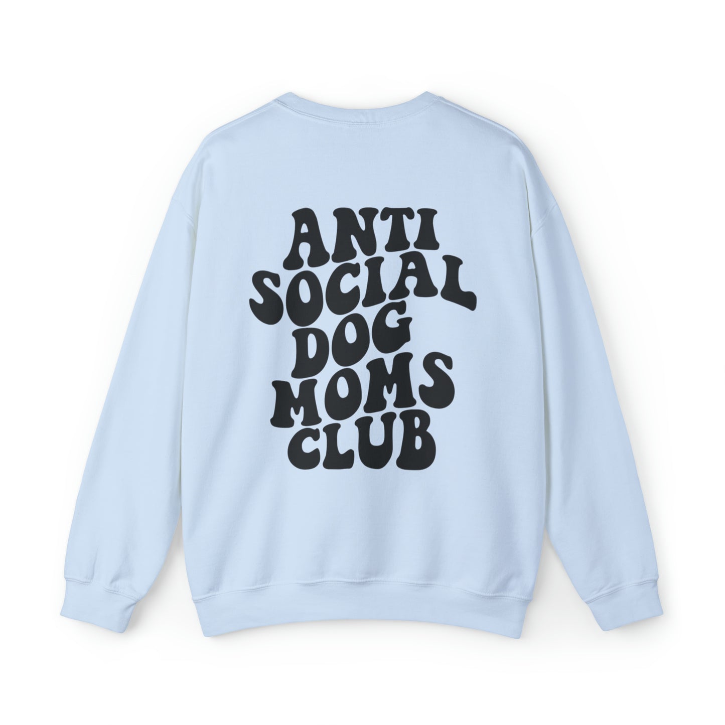 Antisocial Dog Moms Club Sweatshirt