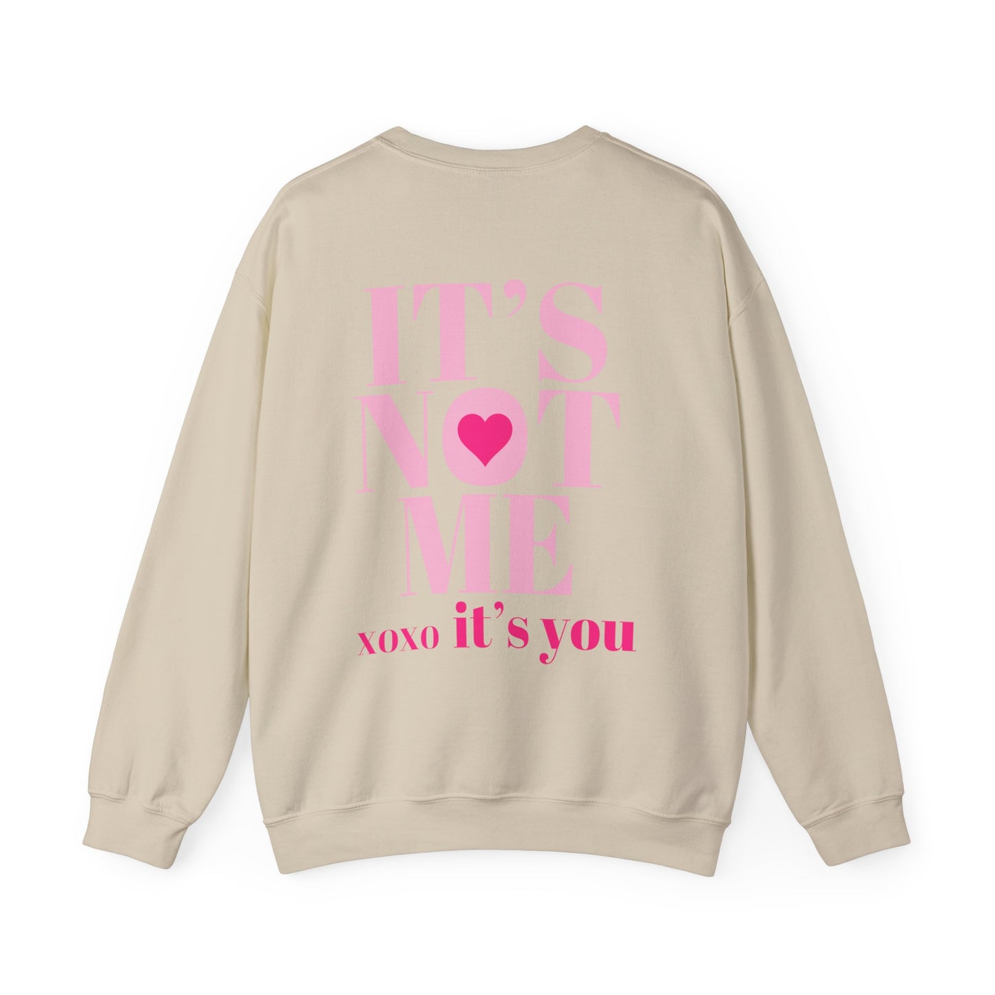 Its Not Me, XOXO Its You Crewneck - Preppy Valentines Day Aesthetic