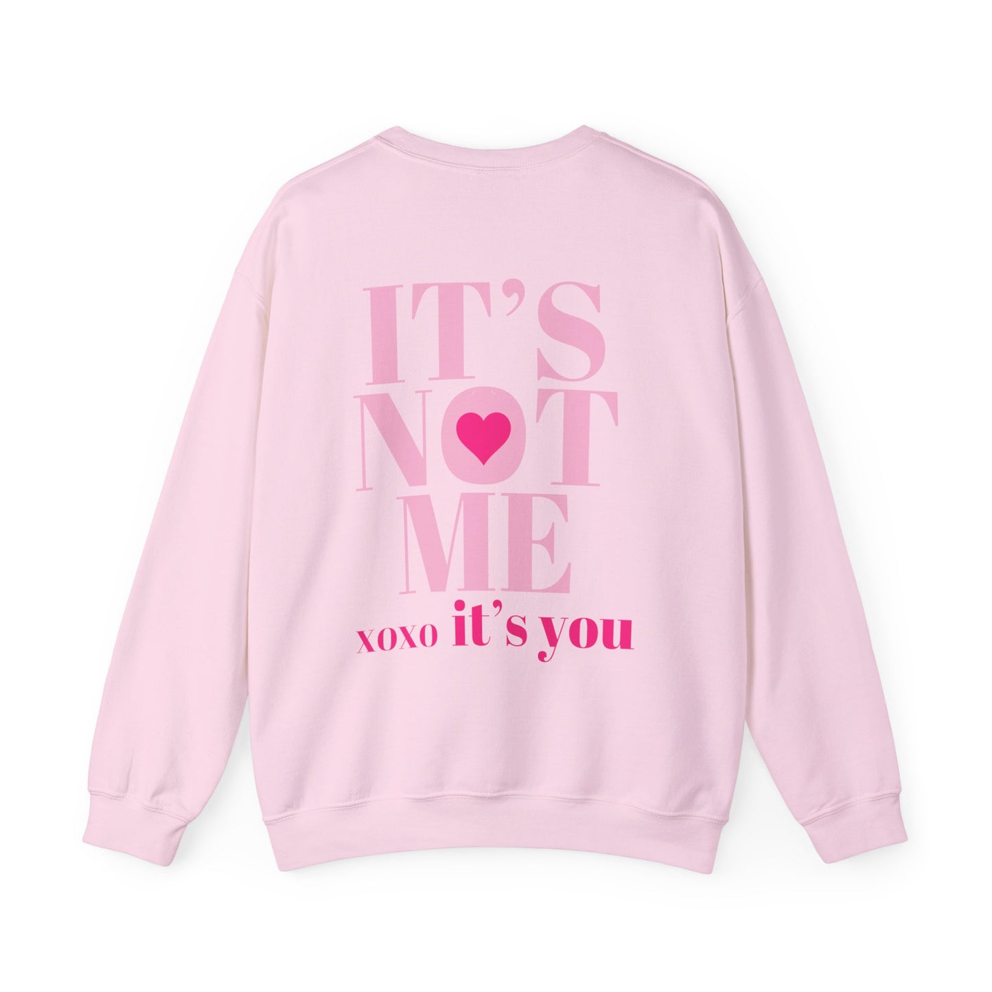 Its Not Me, XOXO Its You Crewneck - Preppy Valentines Day Aesthetic