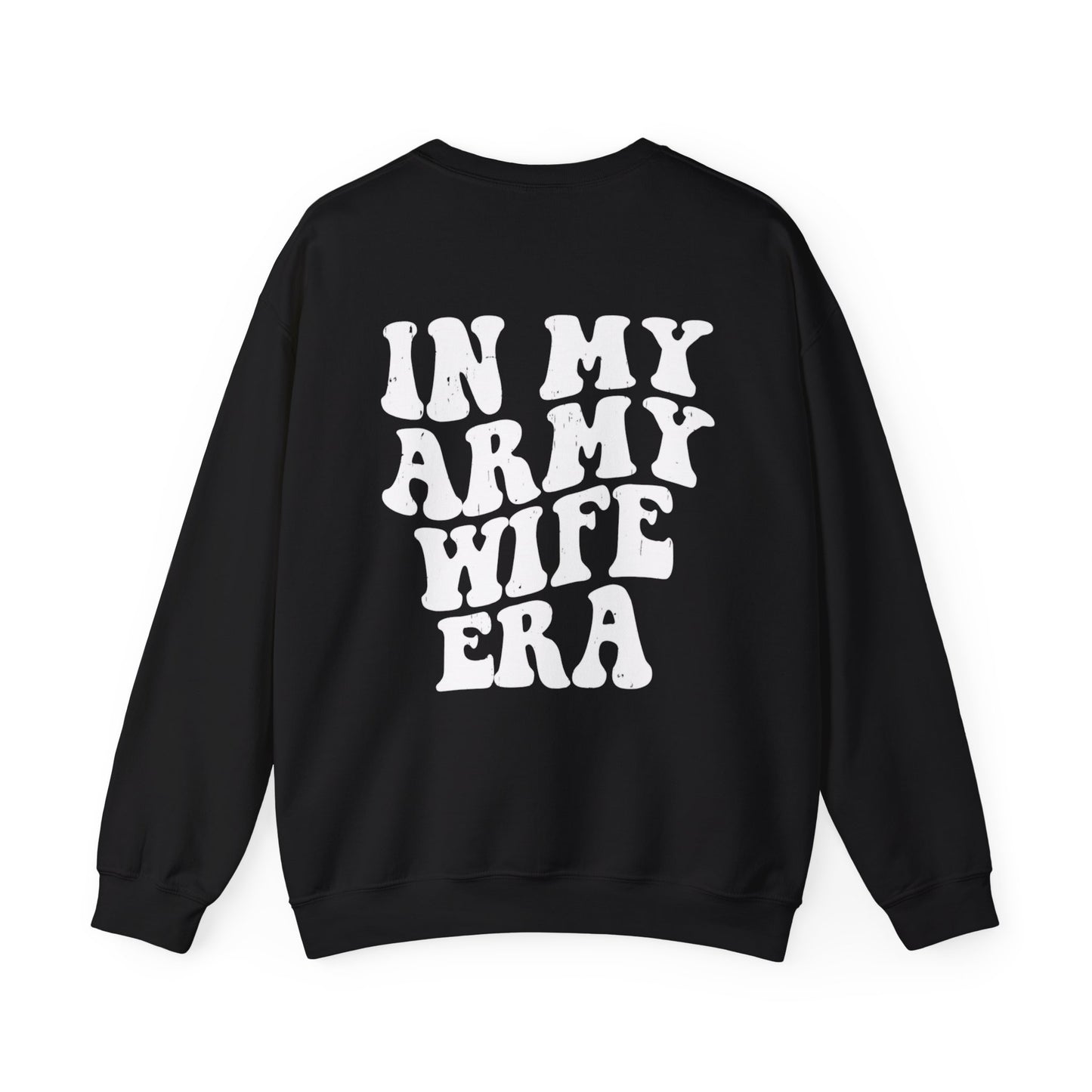 In My Army Wife Era Sweatshirt