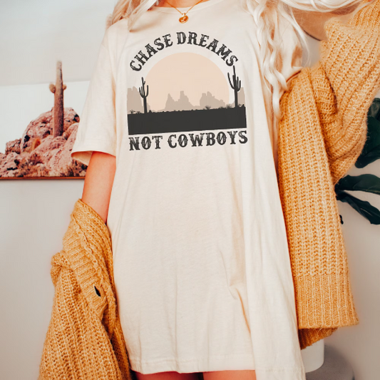 Chase Dreams Not Cowboys Comfort Colors Shirt