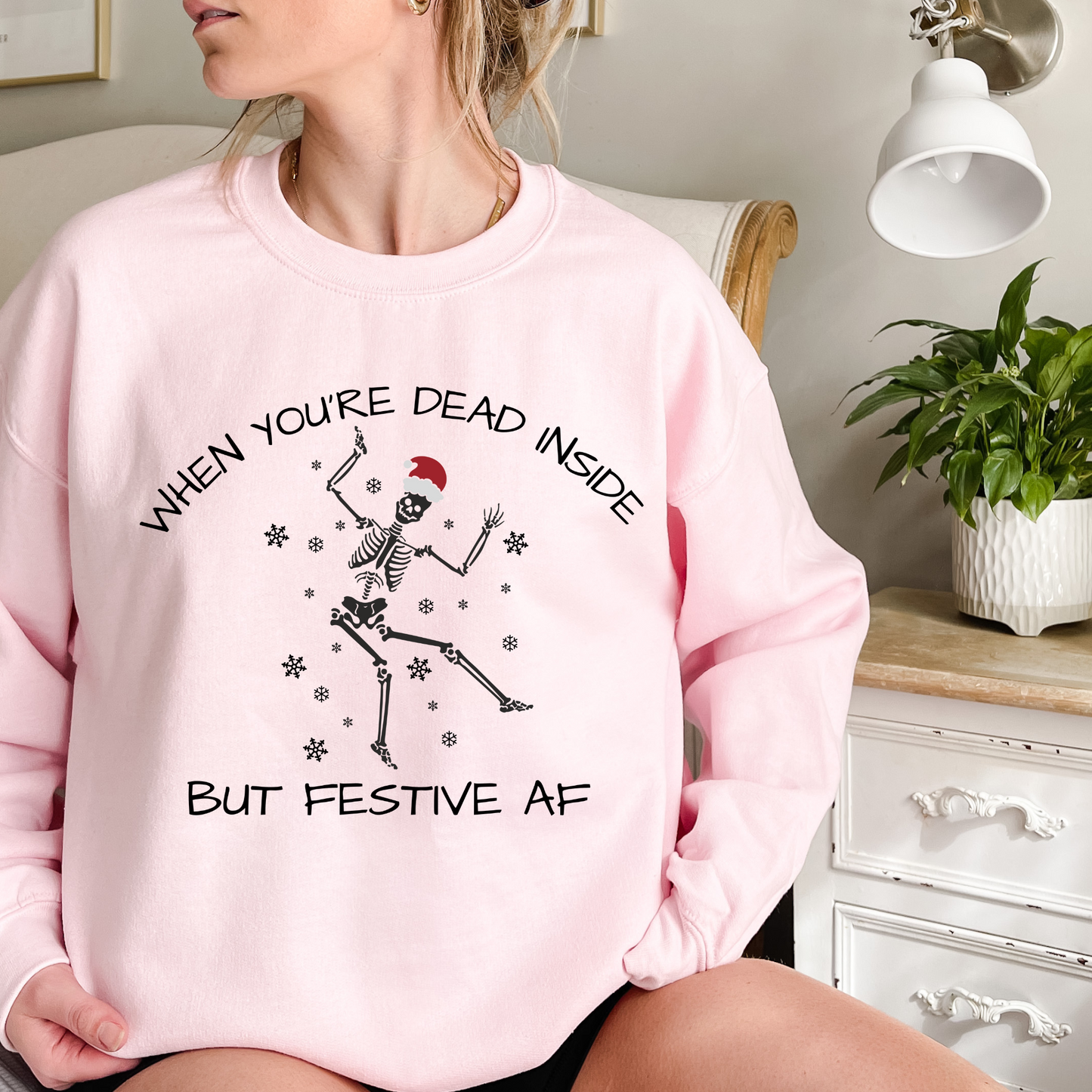 When You're Dead Inside but Festive AF Sweatshirt