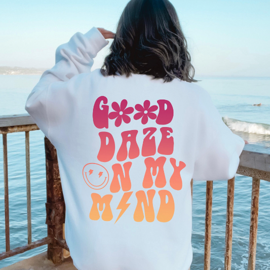 Retro Good Daze On My Mind Sweatshirt