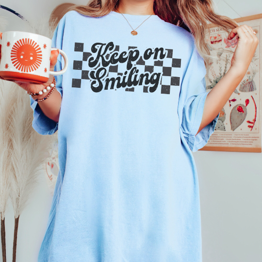 Keep On Smiling Comfort Colors Shirt