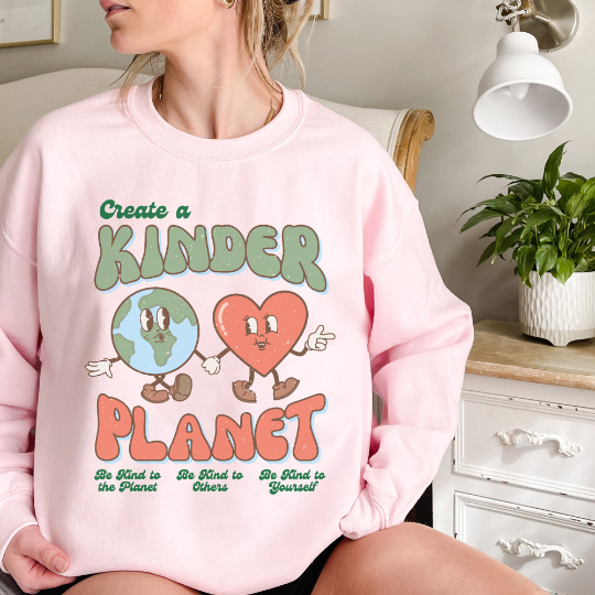 Create a Kinder Planet Sweatshirt