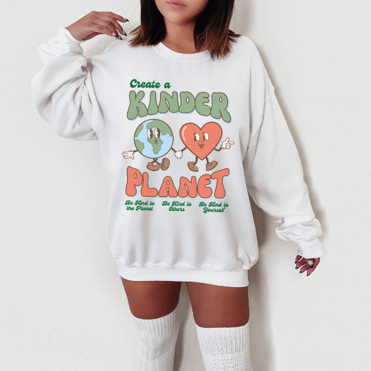 Create a Kinder Planet Sweatshirt