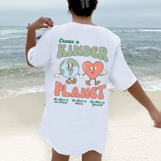 Create a Kinder Planet Comfort Colors Shirt