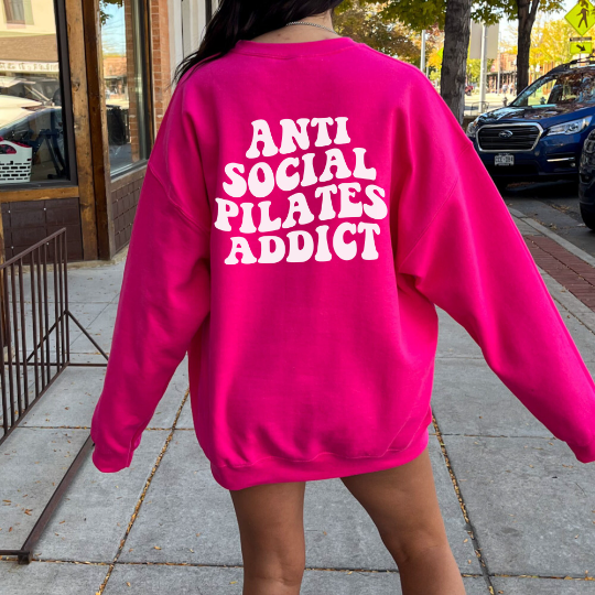 Antisocial Pilates Addiction Sweatshirt