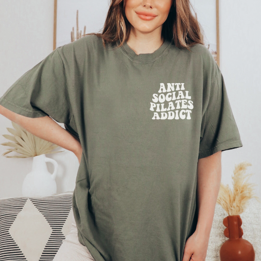 Antisocial Pilates Addict Comfort Colors Shirt