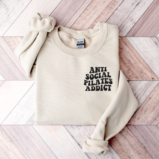 Antisocial Pilates Addiction Sweatshirt