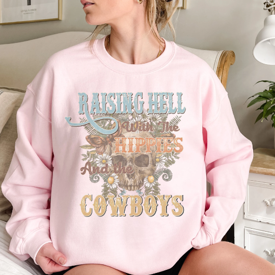 Raising Hell with the Hippies and the Cowboys Sweatshirt